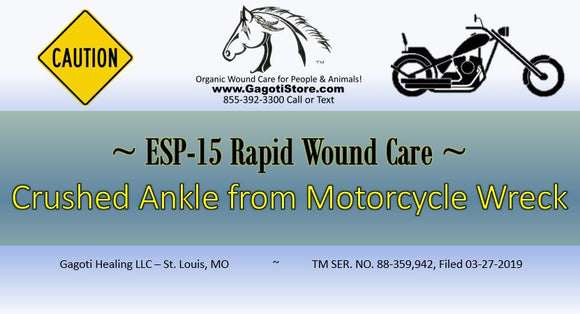 ESP-15 ELIMINATED the Infection on this Crushed Ankle from a Motorcycle Wreck!!